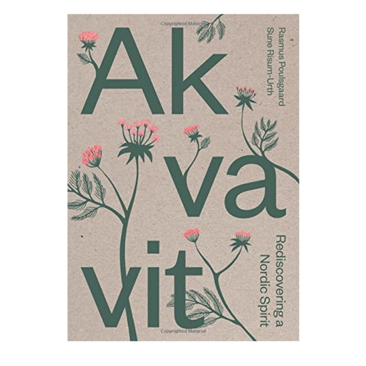 Akvavit: Rediscovering a Nordic Spirit, bogomslag om akvavitens historie og betydning i nordisk kultur